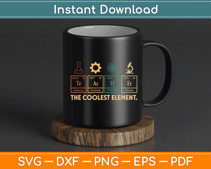 Vintage The Coolest Element Periodic Table Chemistry Teacher SVG Digital Cutting File
