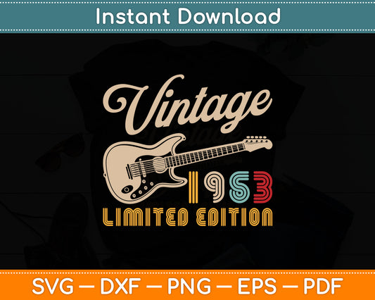 Vintage 1953 Limited Edition Guitar Year Of Birth Birthday Svg Digital Cutting File