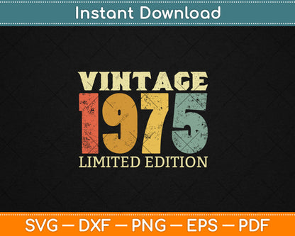 Vintage 1975 Limited Edition 50th Birthday 50 Year Old Svg Digital Cutting File