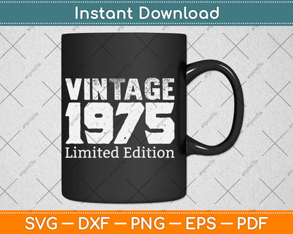 Vintage 1975 Limited Edition 50th Birthday Gift 50 Year Old Svg Digital Cutting File