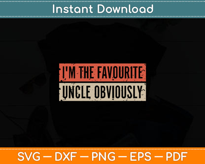 Vintage Blue I'm The Favourite Uncle Obviously Cotton Svg Digital Cutting File