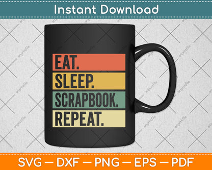 Vintage Eat Sleep Scrapbook Repeat Svg Png Dxf Digital Cutting File