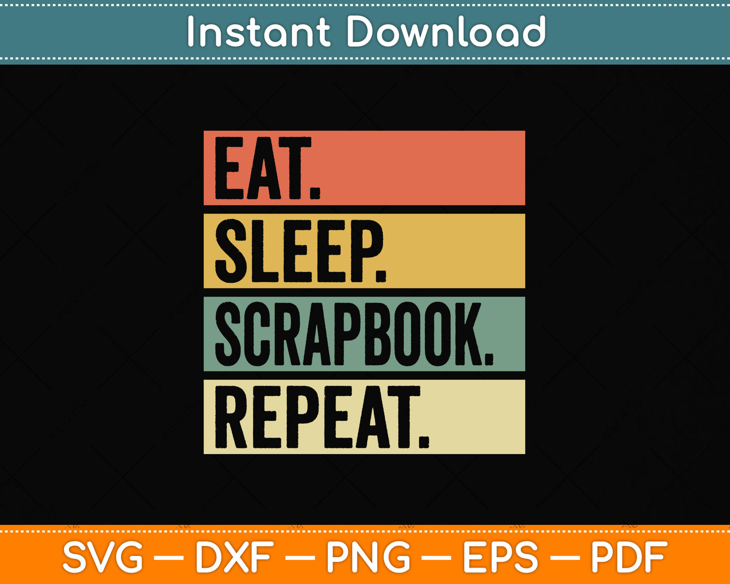 Vintage Eat Sleep Scrapbook Repeat Svg Png Dxf Digital Cutting File