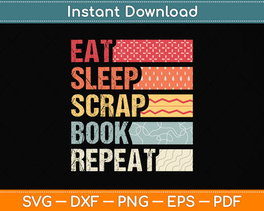 Vintage Eat Sleep Scrapbook Repeat Svg Design Digital Cutting File