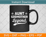 Vintage Groovy Aunt Godmother Legend Svg Digital Cutting File