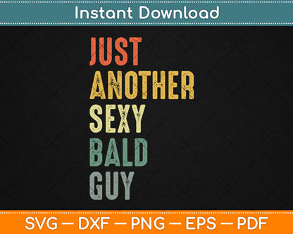 Vintage Just Another Sexy Bald Guy Svg Digital Cutting File