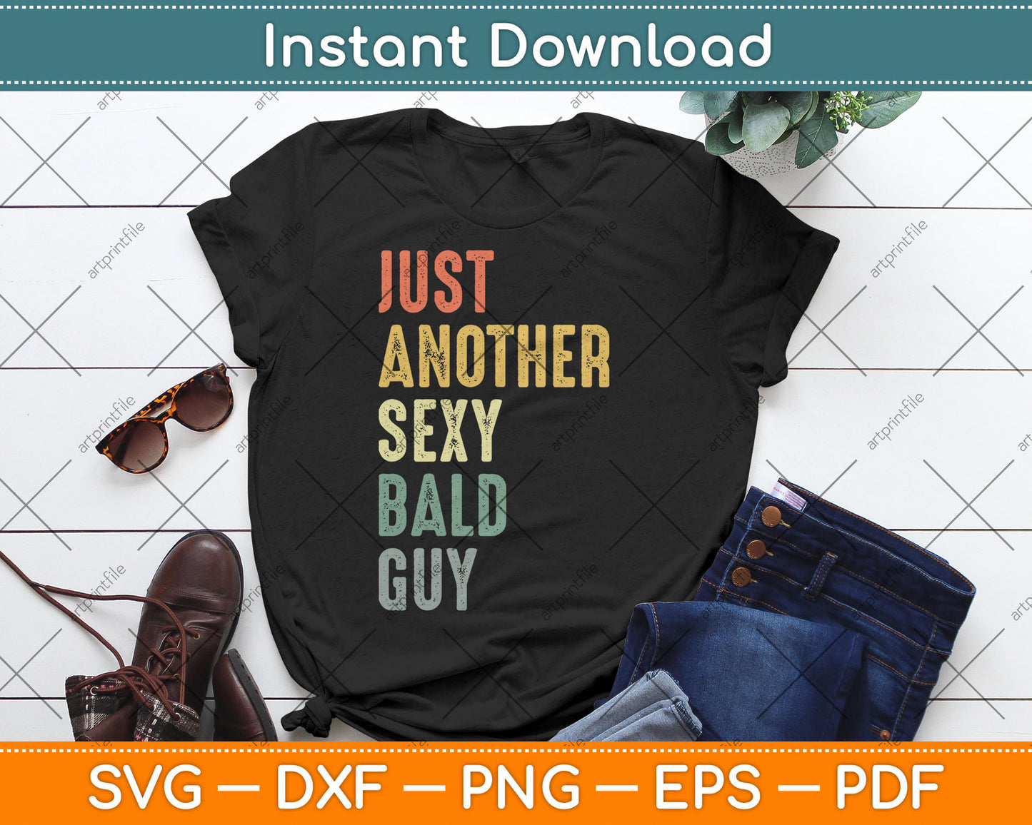 Vintage Just Another Sexy Bald Guy Svg Digital Cutting File