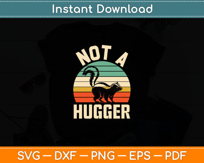 Vintage Not A Hugger Skunk Svg Digital Cutting File