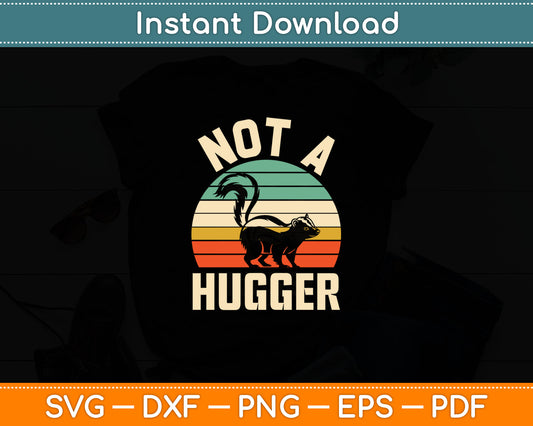 Vintage Not A Hugger Skunk Svg Digital Cutting File