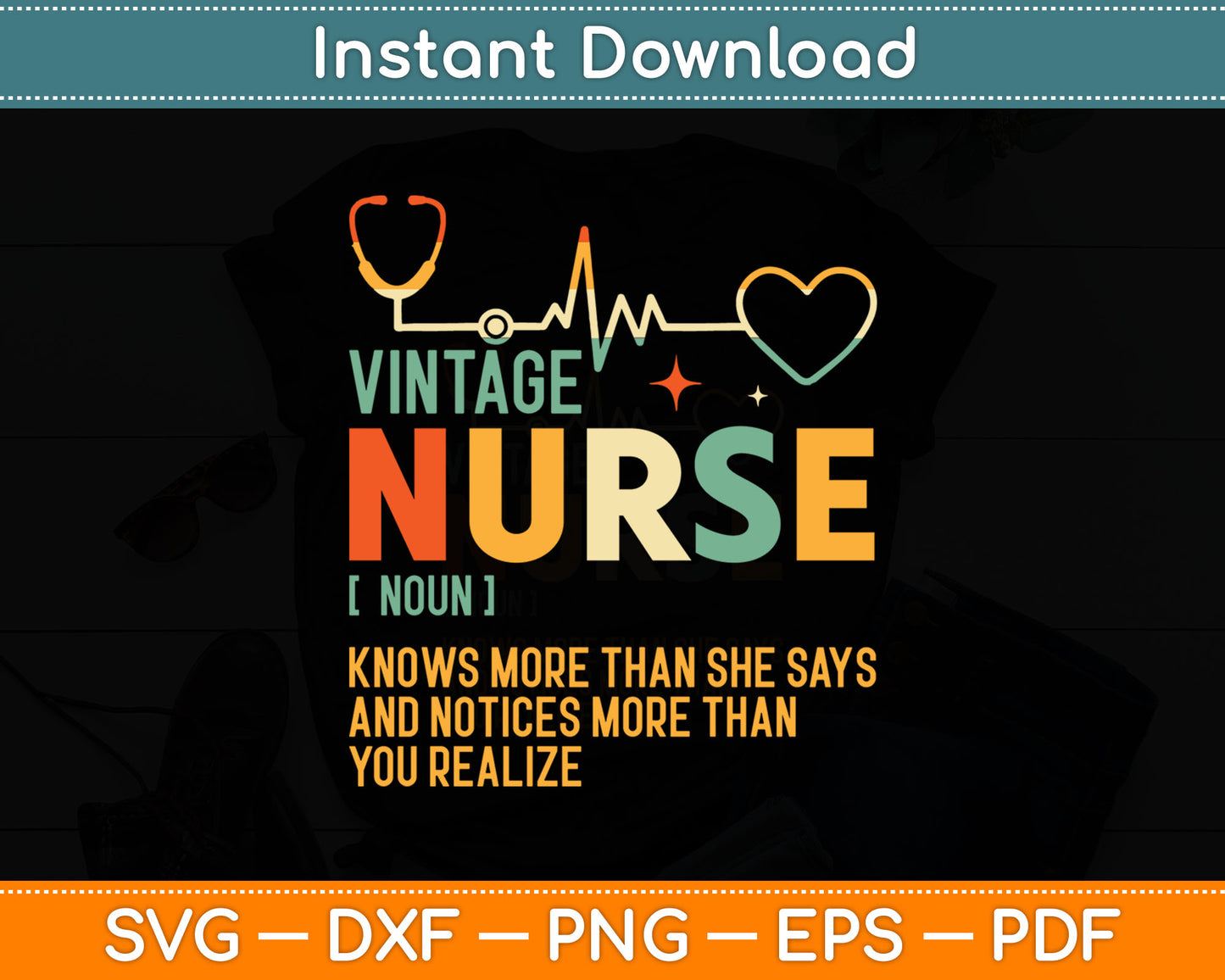 Vintage Nurse Knows More Than She Says Funny Definition Svg Design Digital Cut File