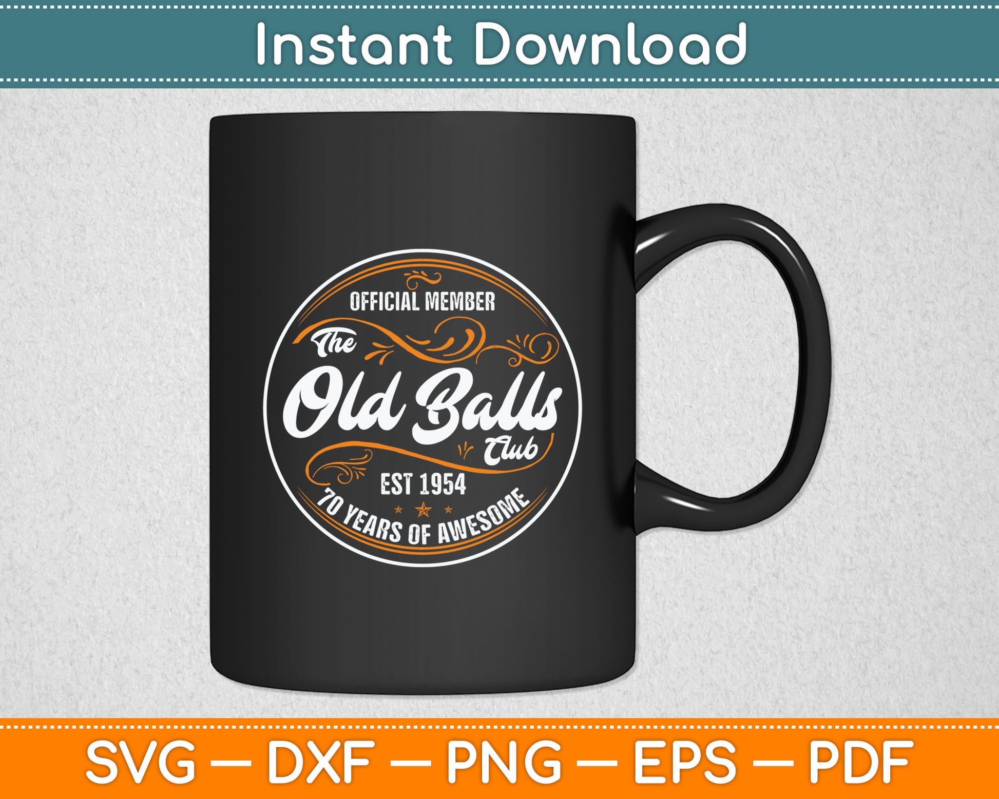 Vintage Old Balls Club 70 Years Old 70th Birthday 1954 Funny Svg Digital Cutting File