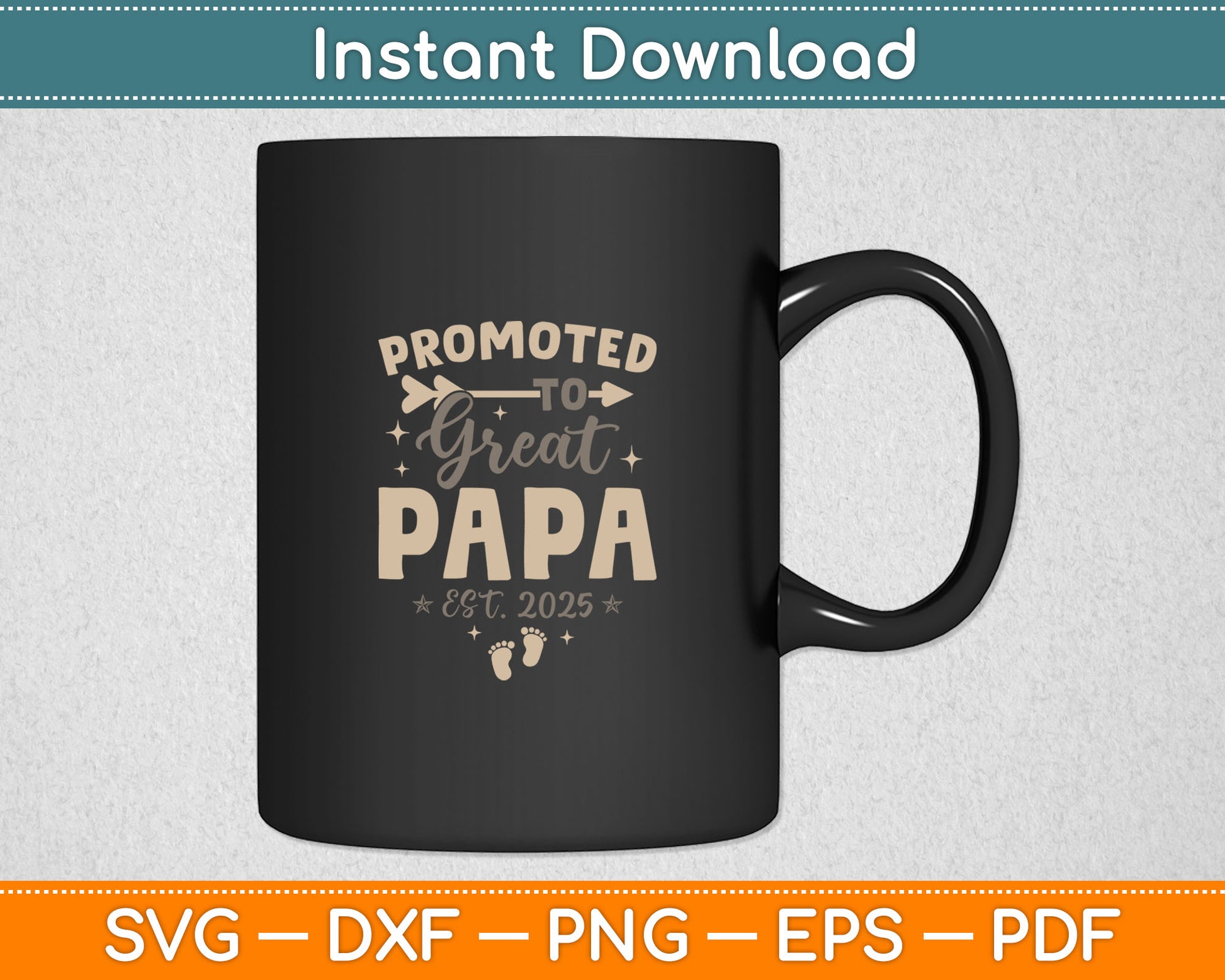 Vintage Promoted to Great Papa Est 2025 Daddy Father's Day Svg Cutting File