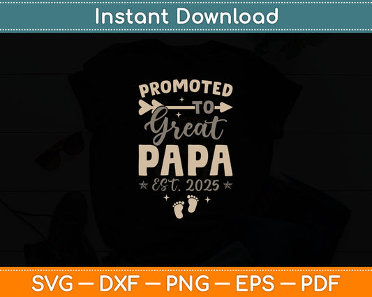 Vintage Promoted to Great Papa Est 2025 Daddy Father's Day Svg Digital Cutting File