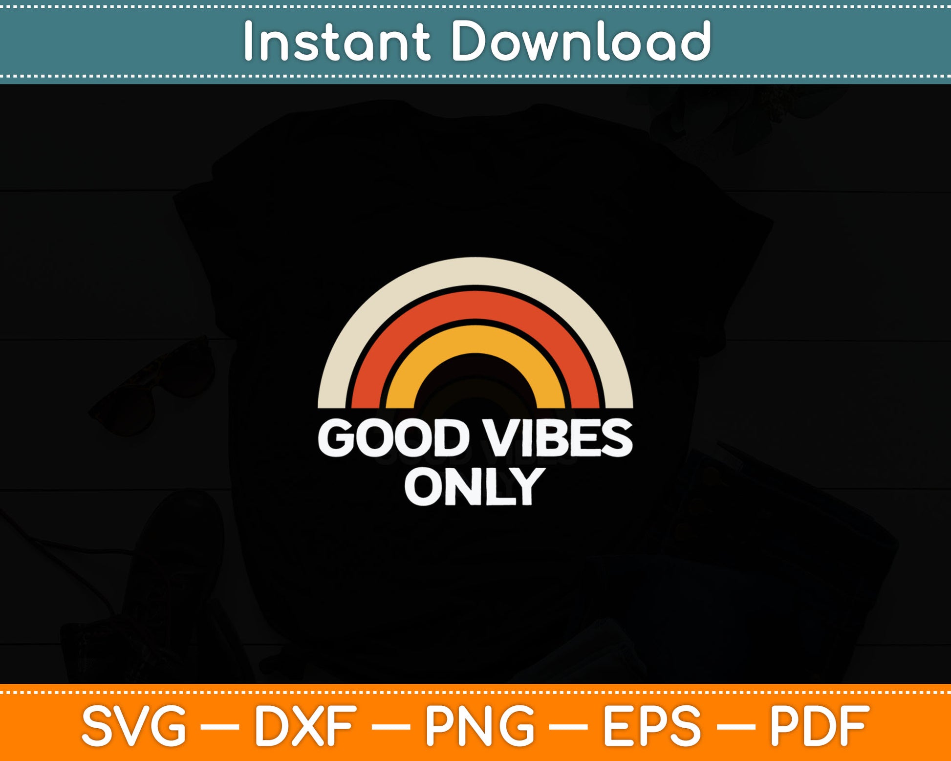 Vintage Retro Good Vibes Only Rainbow Svg Digital Cutting File
