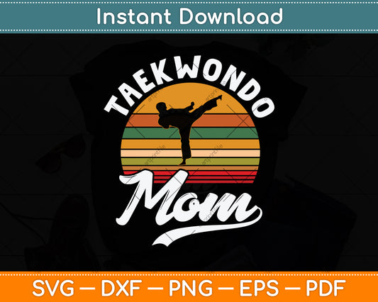 Vintage Retro Taekwondo Mom Svg Png Dxf Digital Cutting File