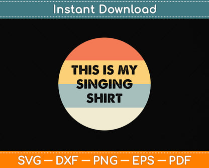 Vintage Retro This Is My Singing Svg Png Dxf Digital Cutting File