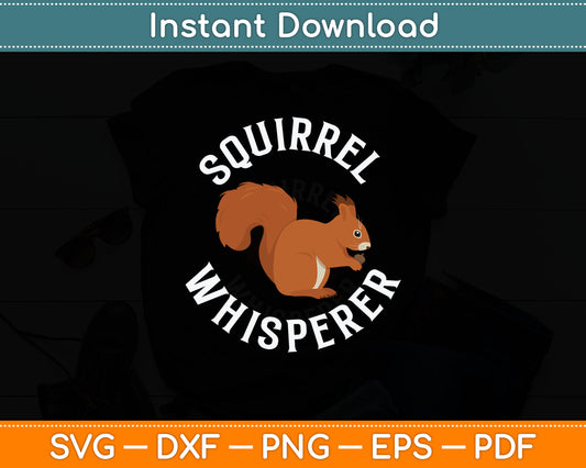 Vintage Squirrel Lover Squirrel Whisperer Svg Digital Cutting File