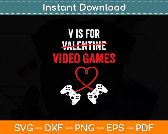 V is for Valentine Video Games Lover Svg Digital Cutting File