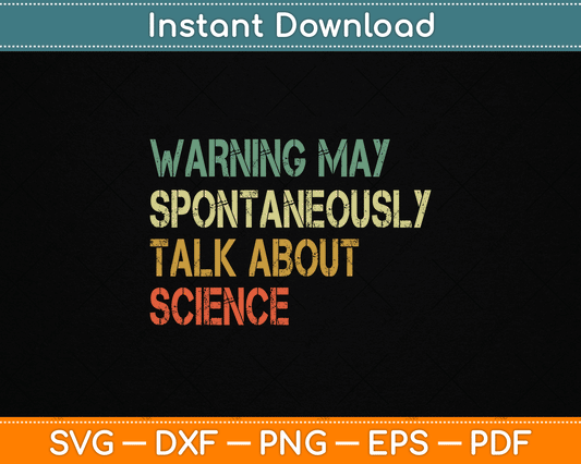Warning May Spontaneously Talk About Science Teacher SVG Digital Cutting File