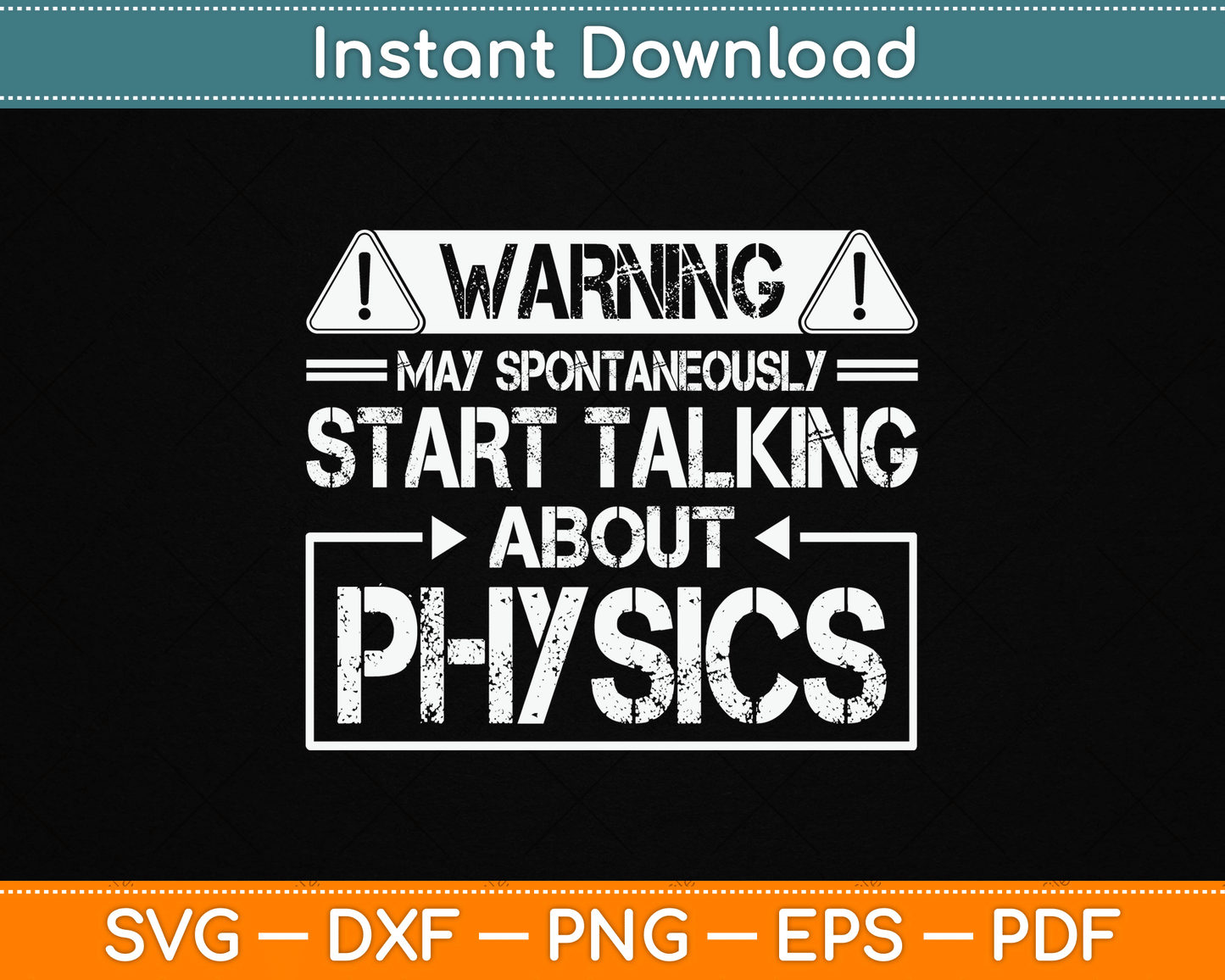 Warning May Start Talking About Physics Science SVG Digital Cutting File