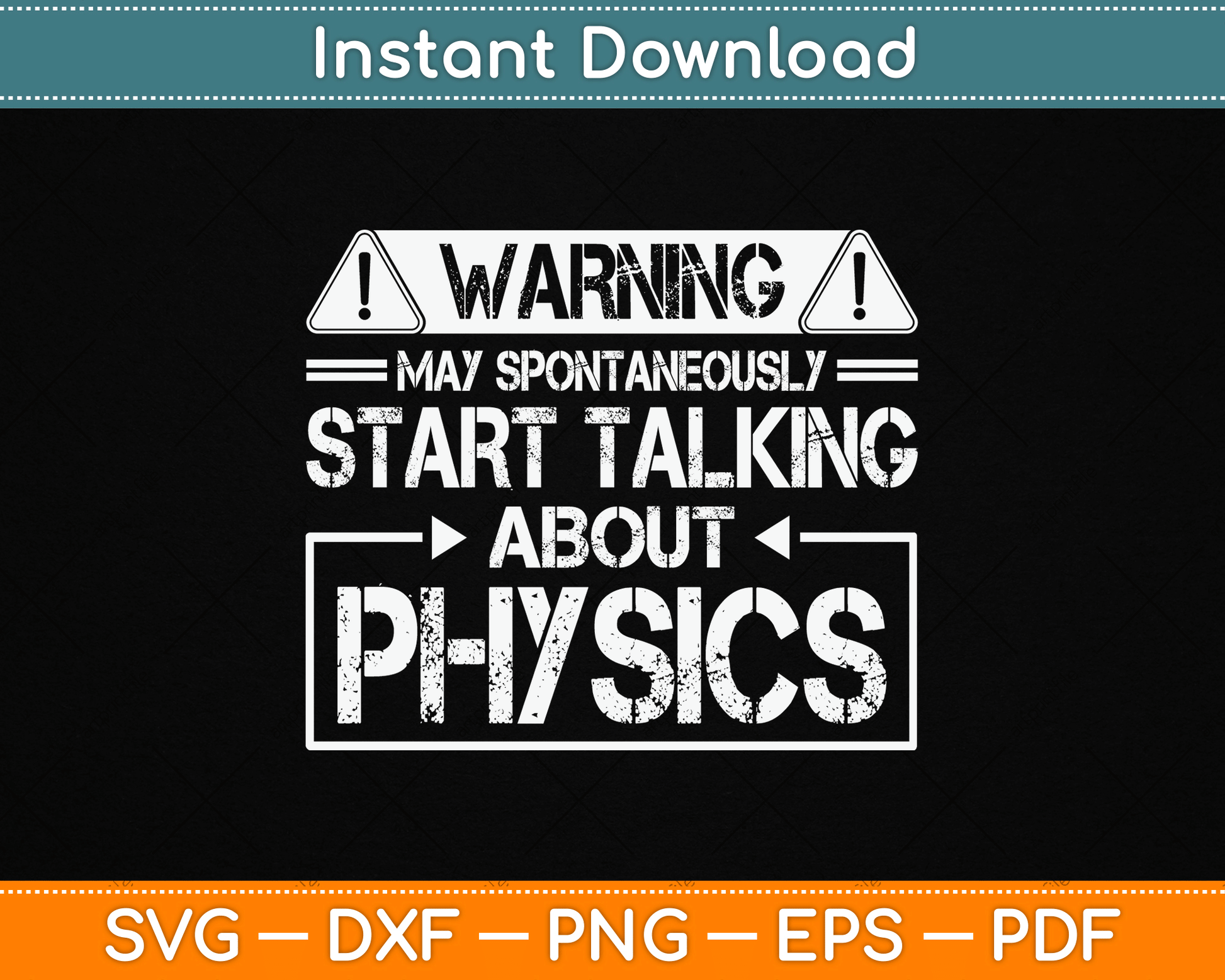 Warning May Start Talking About Physics Science SVG Digital Cutting File