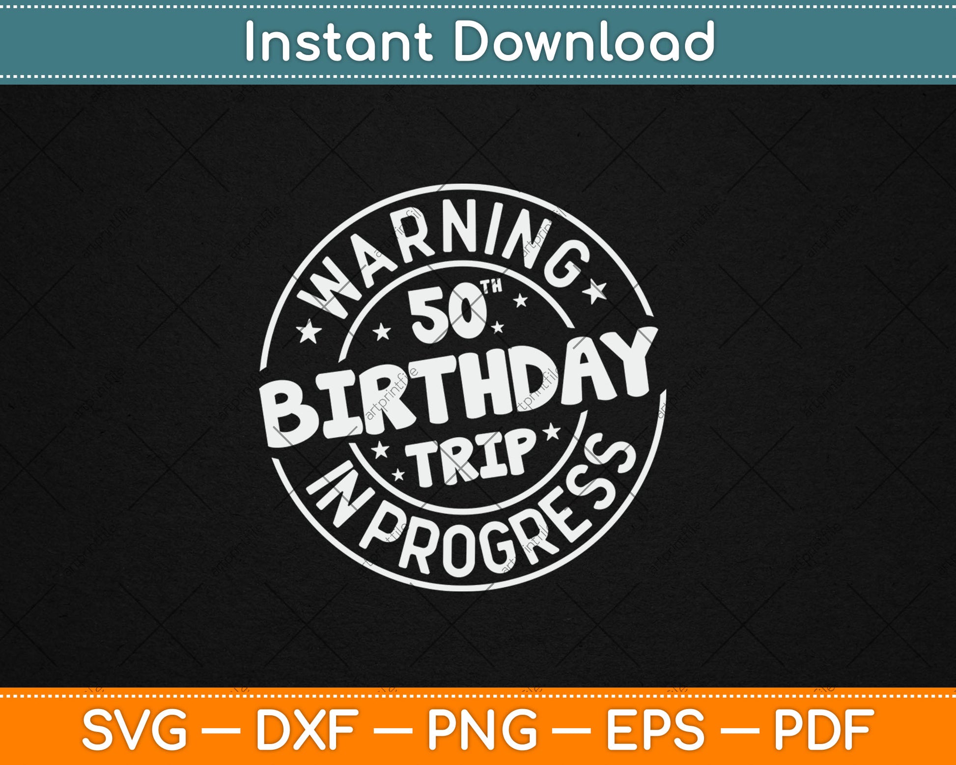 Warning 50th Birthday Trip In Progress Funny 50 Years Old Svg Digital Cutting File
