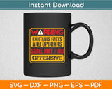 Warning Contains Facts and Opinions Some May Find Offensive Svg Digital Cutting File