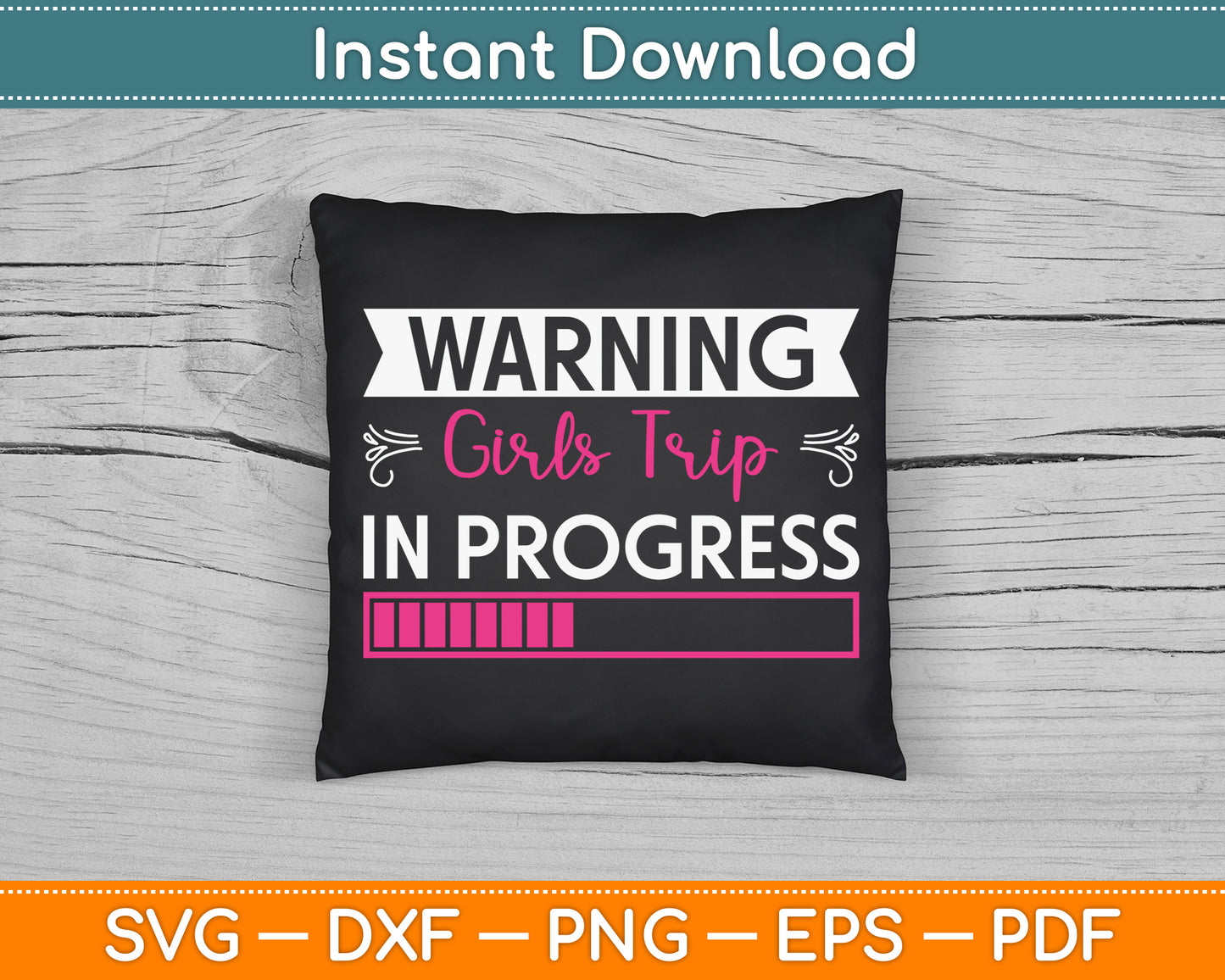 Warning Girls Trip In Progress SVG Digital Cutting File