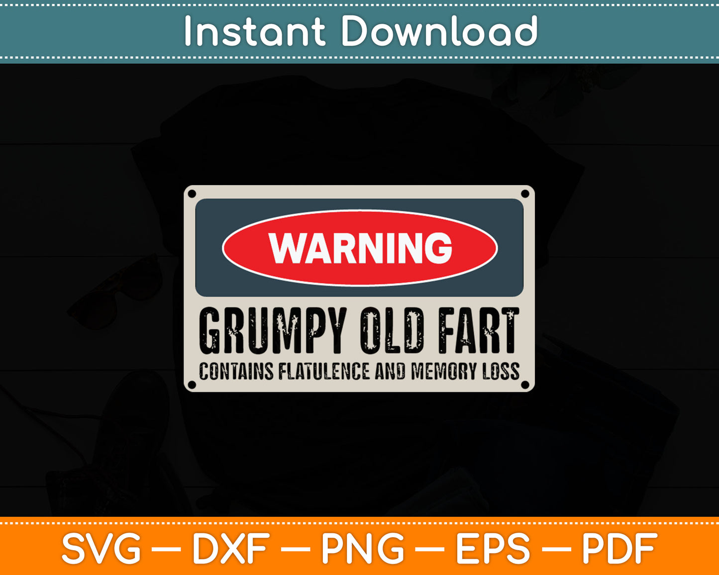 Warning Grumpy Old Fart Senior Citizen Svg Digital Cutting File