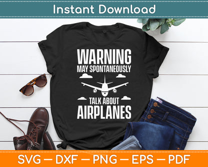 Warning May Spontaneously Talk About Airplanes Piloting Svg Digital Cutting File