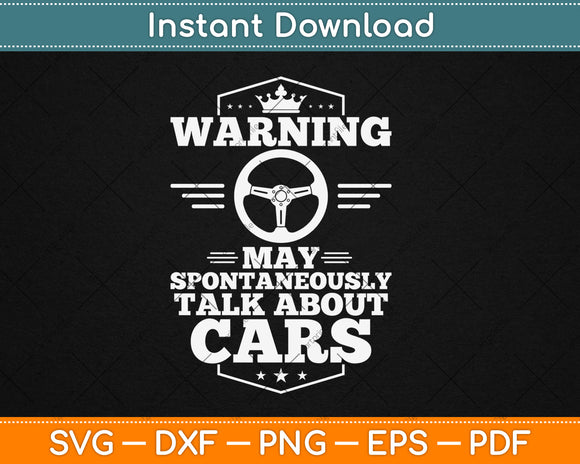 Warning May Spontaneously Talk Cars Auto Mechanic Svg Digital Cutting File