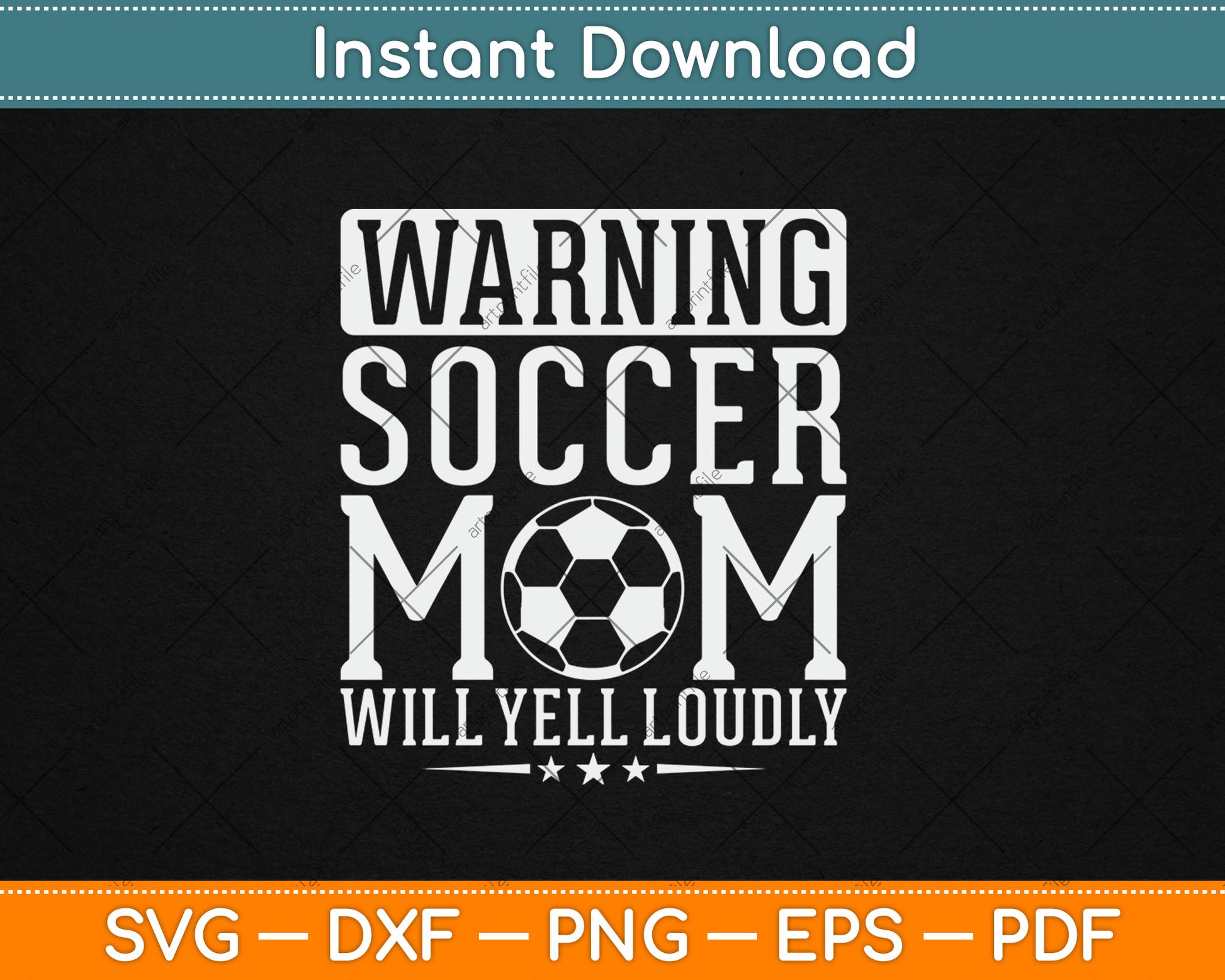 Warning Soccer Mom Will Yell Loudly Soccer Fan Svg Digital Cutting File