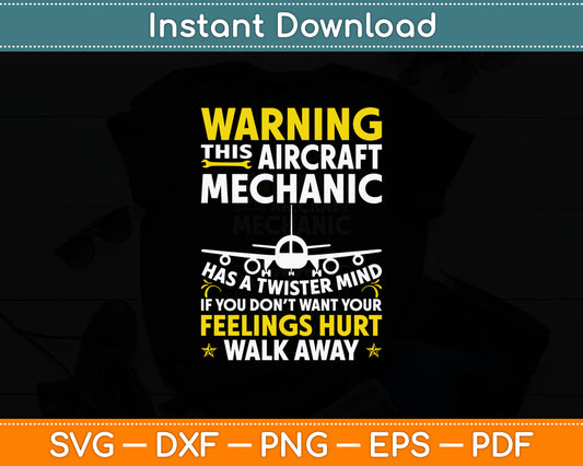 Warning This Aircraft Mechanic Funny Airplane Mechanic Svg Digital Cutting File