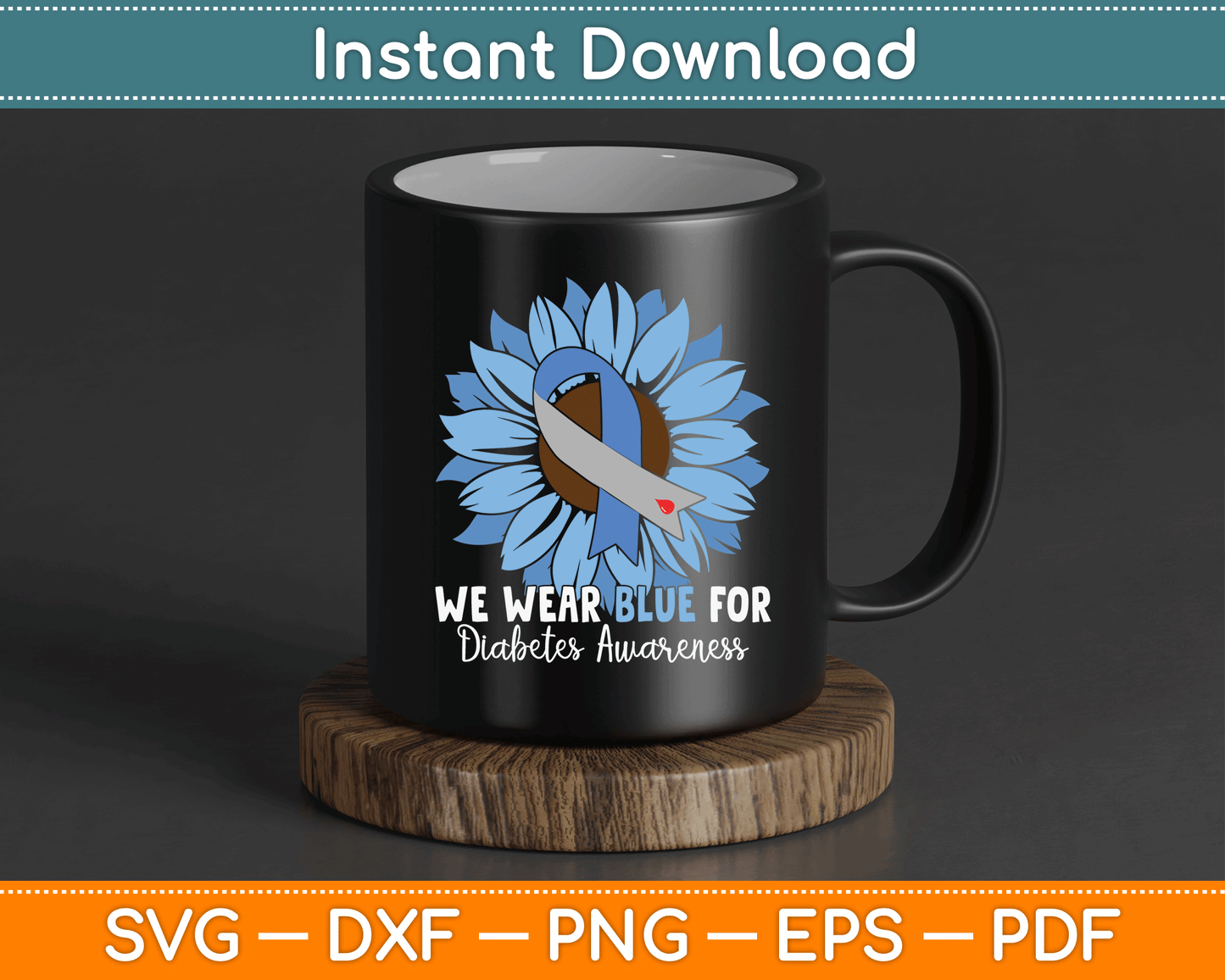 We Wear Blue For Diabetes Awareness SVG Digital Cutting File