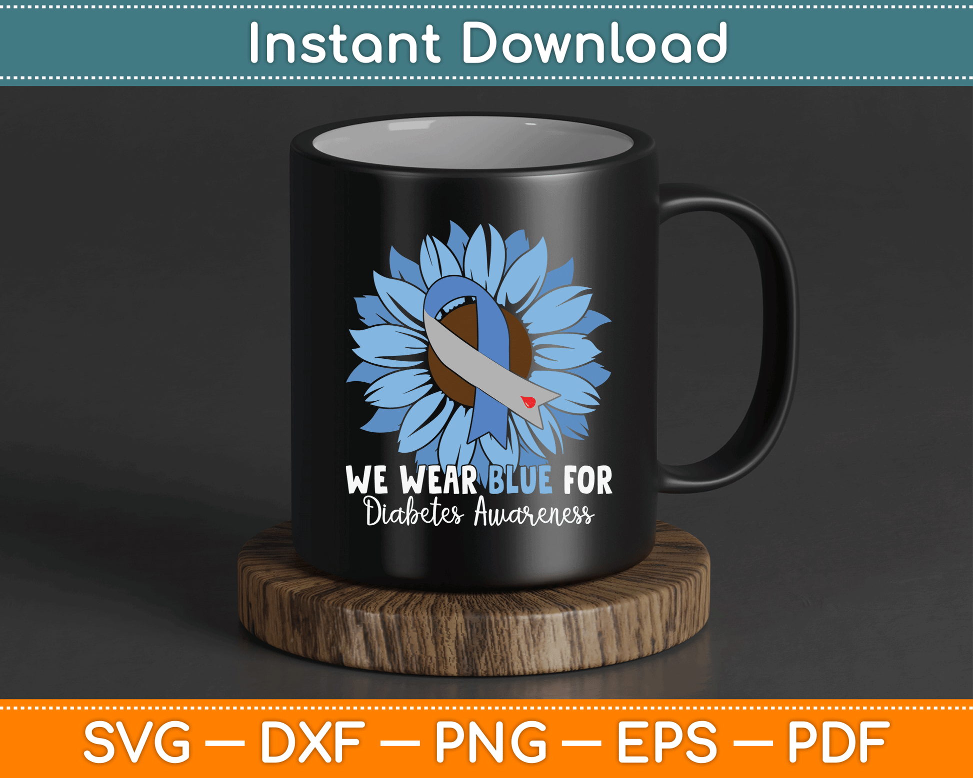 We Wear Blue For Diabetes Awareness SVG Digital Cutting File