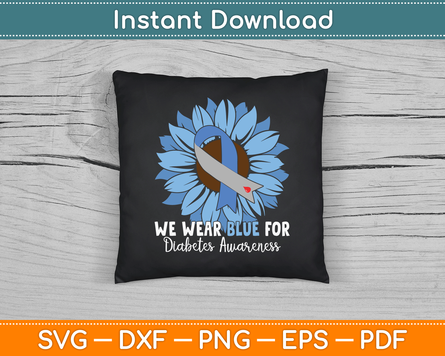 We Wear Blue For Diabetes Awareness SVG Digital Cutting File