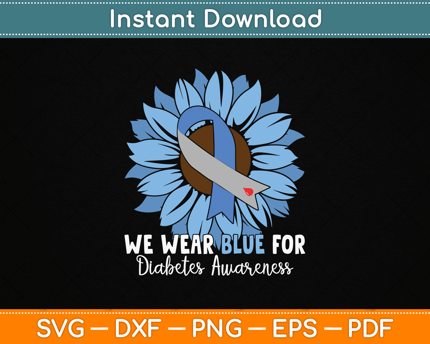 We Wear Blue For Diabetes Awareness SVG Digital Cutting File