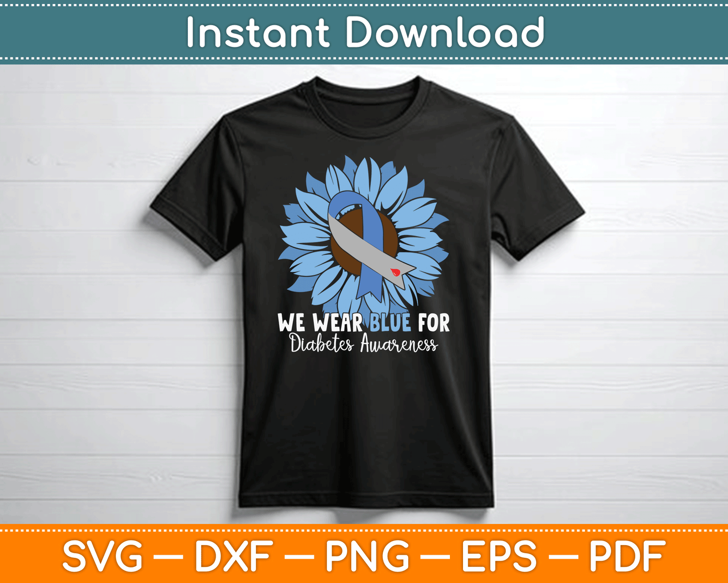 We Wear Blue For Diabetes Awareness SVG Digital Cutting File
