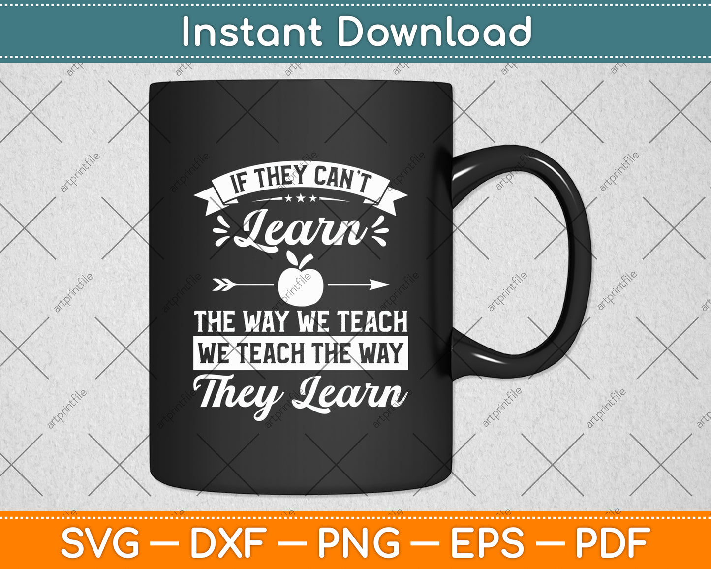 We Teach The Way They Learn SPED Special Education Teacher Svg Digital Cutting File
