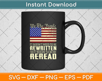 It Doesn't Need To Be Rewritten Constitution We the People Svg Digital Cutting File