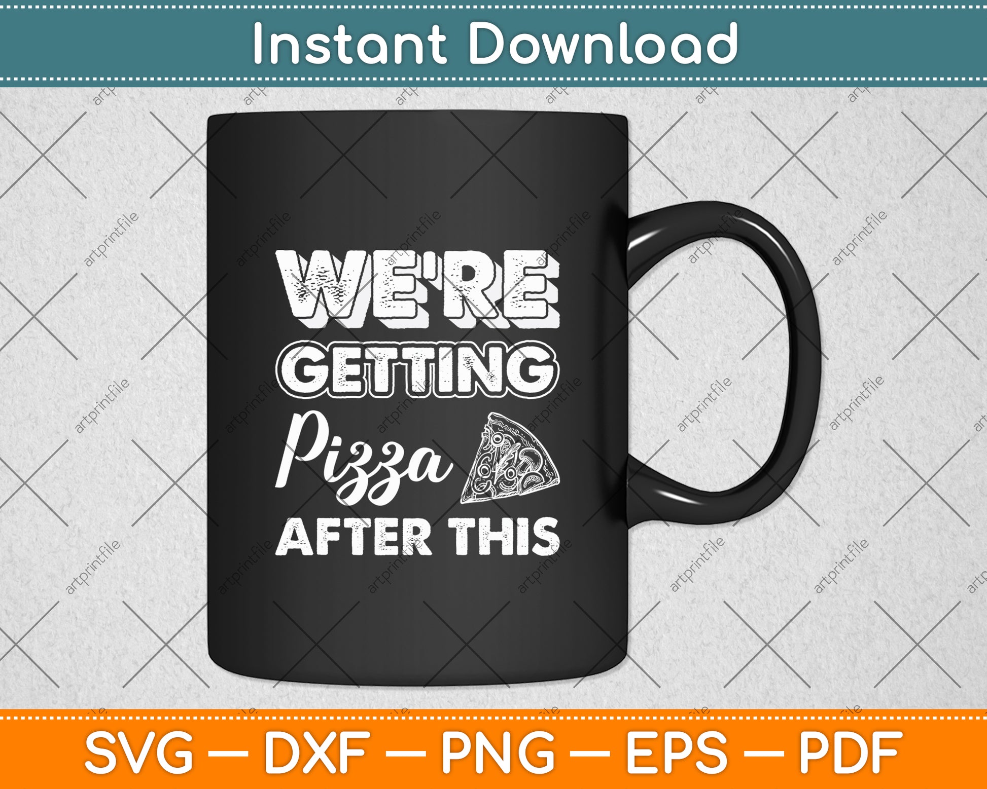 We’re Getting Pizza After This Svg Digital Cutting File
