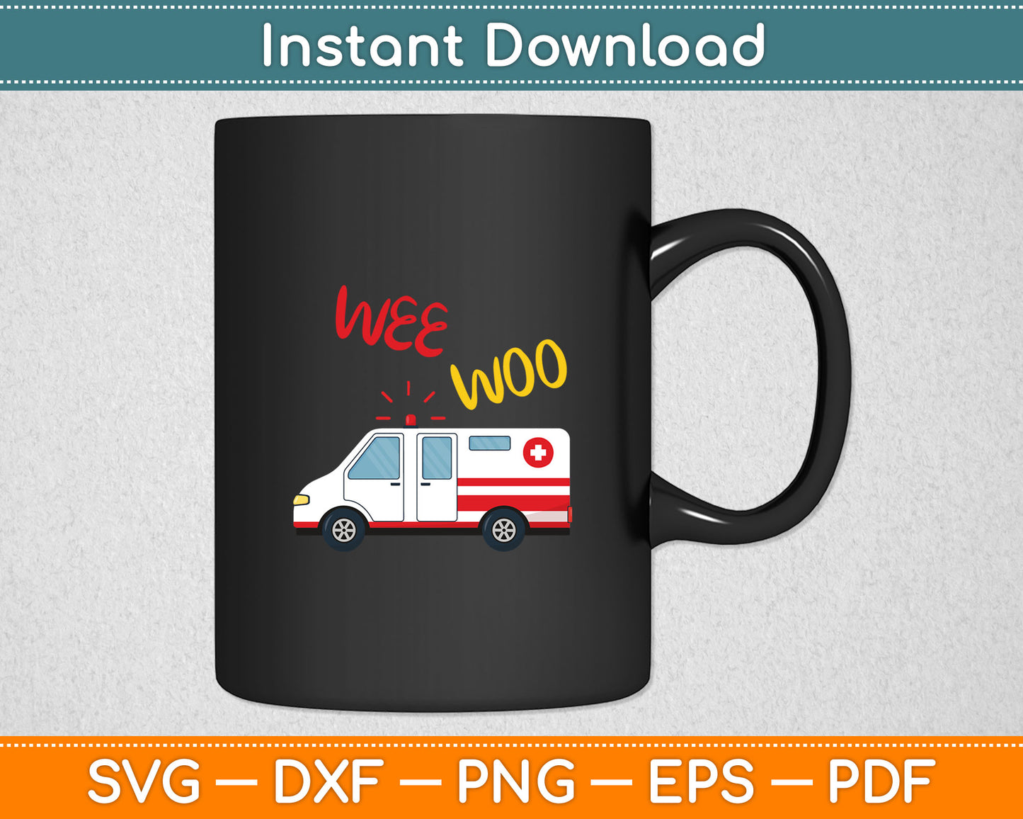 Wee Woo Ambulance AMR Funny EMS EMT Paramedic Svg Digital Cutting File