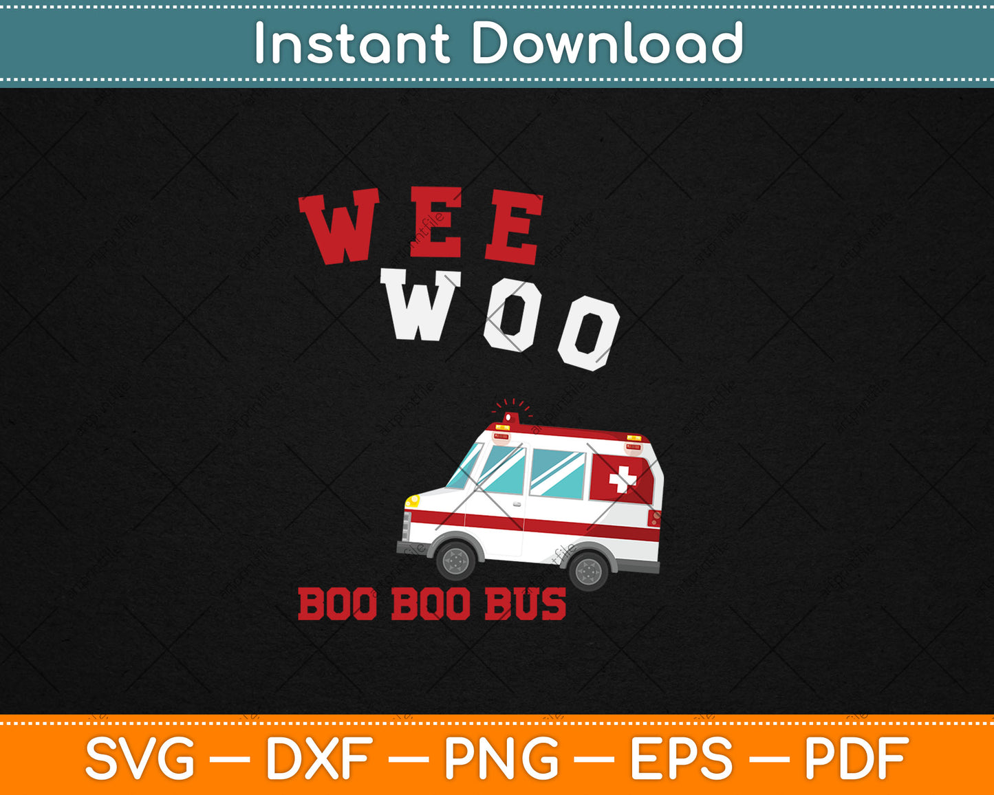 Wee Woo Boo Boo Bus Ambulance Funny EMS EMT Paramedic Gift Svg Digital Cutting File