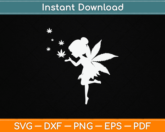 Weed Fairy Marijuana Fantasy Leaf Stoner Pot Smoker Cannabis SVG Digital Cutting File