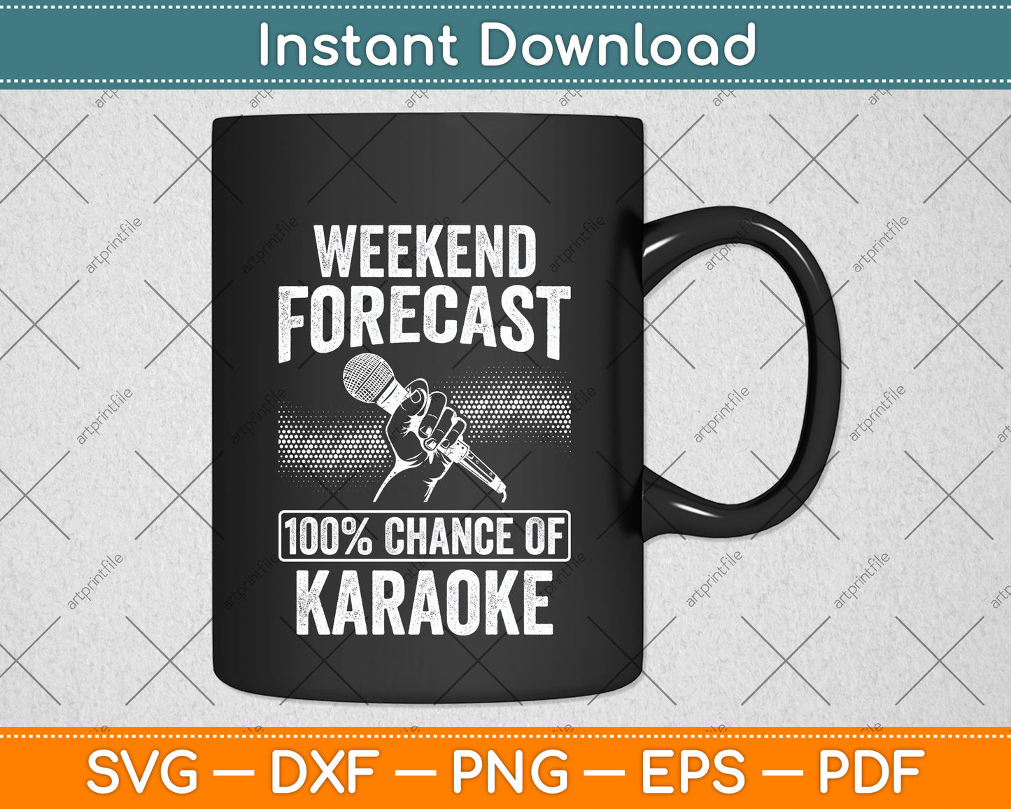 Weekend Forecast 100% Chance Of Karaoke Svg Png Dxf Digital Cutting File