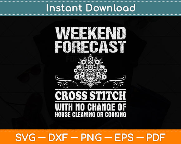 Weekend Forecast Cross Stitch Sewing Svg Png Dxf Digital Cutting File