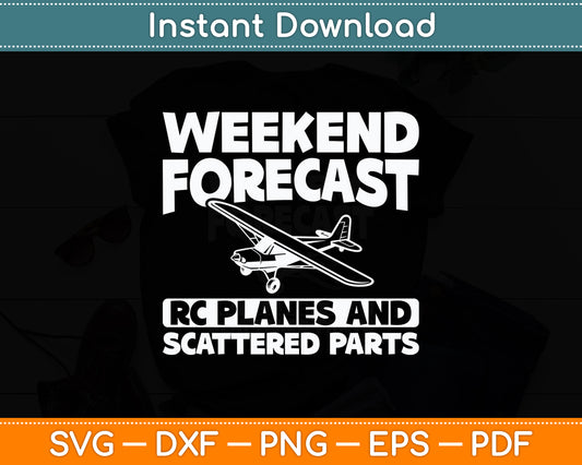 Weekend Forecast Rc Plane Pilot Model Airplane Lover Svg Png Dxf Digital Cutting File