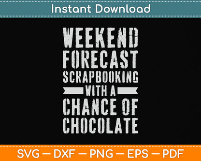 Weekend Forecast Scrapbooking With A Chance Of Chocolate Svg Design Cutting File