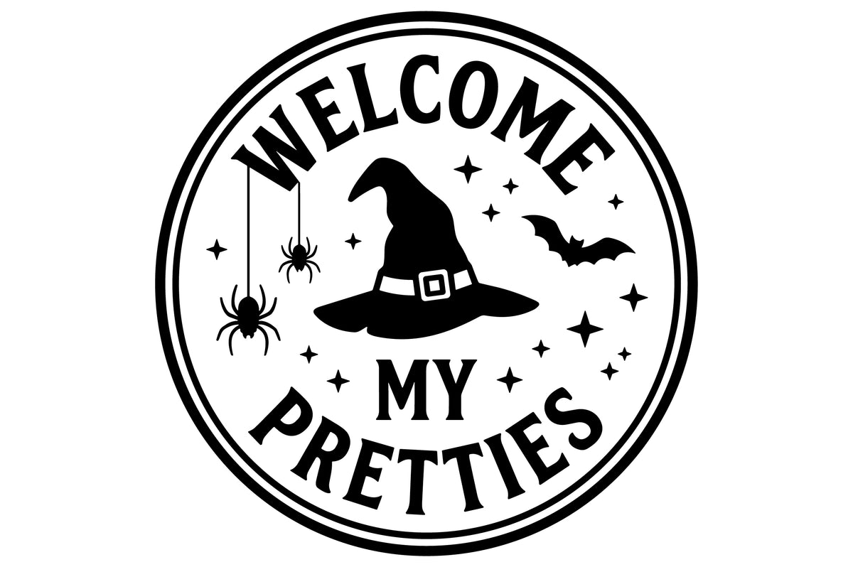 Welcome My Pretties Halloween Sign SVG
