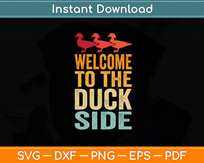 Welcome To The Duck Side Vintage Duck Funny Svg Png Dxf Digital Cutting File